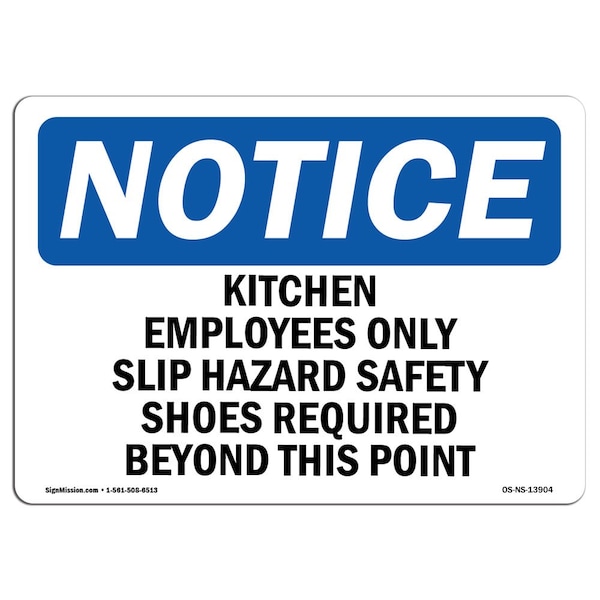 OSHA Sign, Kitchen Employees Slip Hazard Safety, 18in X 12in Aluminum, 18" W, 12" H, Landscape